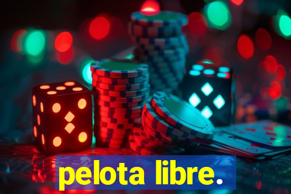 pelota libre.
